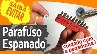 Saiba Evitar PARAFUSO ESPANADO - cuidado com a pegadinha !