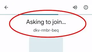 Fix Asking to join Google Meet Problem Solve