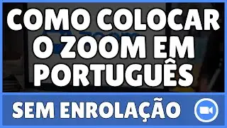 Como Colocar o Zoom em Português
