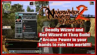 Neverwinter Nights 2 Complete Deadly Wizard and Red Wizard of Thay Build