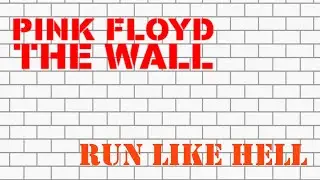 PINK FLOYD:  RUN LIKE HELL