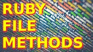 Ruby File Methods