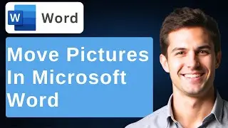 How To Move Pictures In Microsoft Word - Tutorial [2025 Guide]