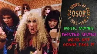 Music Movies: Twisted Sister - We're Not Gonna Take It
