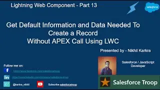 Get Default Information and Data Needed To Create a Record Without APEX Call using LWC | Part 12