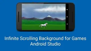 Infinite Scrolling Background for Games in Android Studio