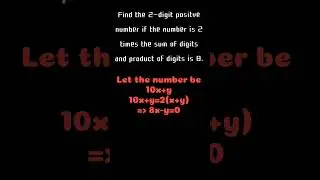 Find the 2 digit positive number if the number is 2 times the sum of digits