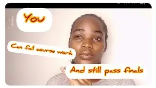 You can fail course works and still pass finals//see how (