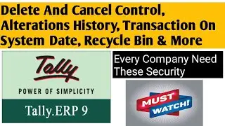 Users Security Control ||Disable Delete and Cancel || Voucher alterations History in Tally ERP9