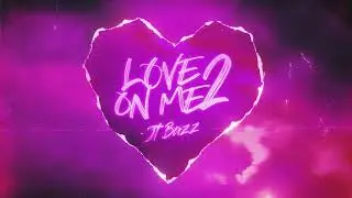 Love on me 2 - Jtbazz  (Official Visualizer)