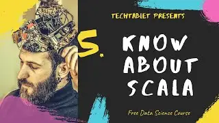 5. What is Scala - Free Data Science Course - TechTablet - Varun Rao