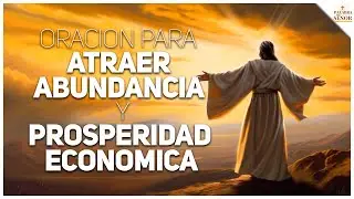 💵 Oración Diaria para ATRAER ABUNDANCIA y PROSPERIDAD económica🙏 - Palabra Del Señor ✝