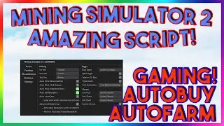 Roblox NEW Mining Simulator 2 Script Exploit GUI (Pastebin 2022)