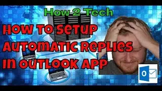 How to Setup Automatic Replies In Microsoft Outlook