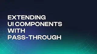 Extending Prime Components with Pass-Through