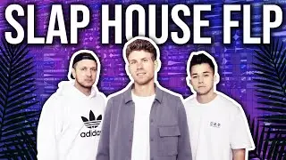 FL STUDIO 20 - SLAP HOUSE FREE FLP (VIZE, Imanbek, Tujamo, Dynoro Style)