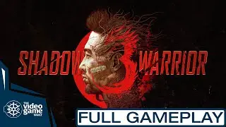 Shadow Warrior 3 | PC Gameplay Full Walkthrough No Commentary