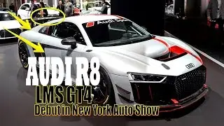 AMAZING...!!!  Audi R8 LMS-GT4 : Debuts in -New York Auto Show, a ready-made race cars
