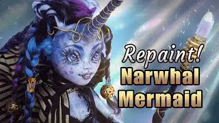 Making a Narwhal Mage Mermaid || Sirena Von Boo Doll #Repaint || Mermay collab 2023 || ooak