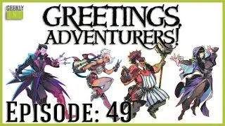 Greetings, Adventurer's! Four Difficult conversations - C:2 Episode: 50