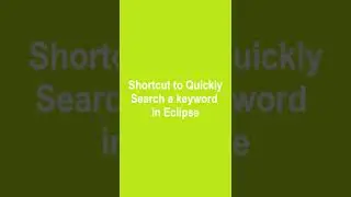 Eclipse Shortcuts: Search Code Faster! (2024) 