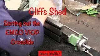 Sorting out the EMCO V10P Crosslide