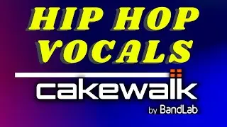 Mixing Hip Hop Vocals is EASY in Cakewalk | Which Plugins Work Best?