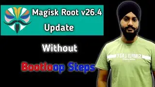 magisk root v26.4 | Magisk Root Update Bootloop issue Fix | after Magisk root update bootloop fix
