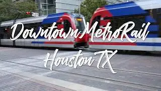 Downtown Houston TX MetroRail Lumix G7 4K