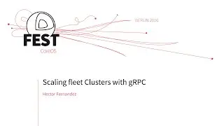 Scaling fleet Clusters with gRPC