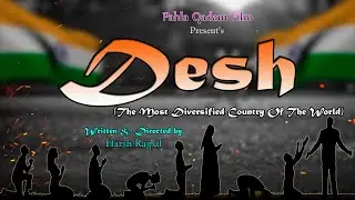 DESH | SHORT FILM | FT PAHLA QADAM FILM