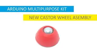 AMK Arduino Multipurpose Learning Kit - New CASTOR wheel assembly - Robo India