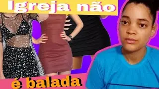 4 TIPOS DE ROUPAS QUE VOCÊ NÃO DEVE USAR: IGRRJA NÃO É BALADA 😊