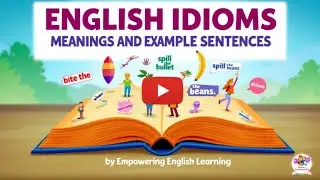ENGLISH IDIOMS, MEANINGS AND EXAMPLE SENTENCES