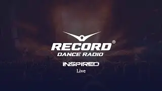 INSPIRED на Radio Record (LIVE)