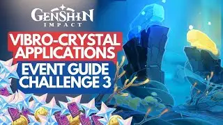 Vibro-Crystal Applications Event Guide Day 3 | Genshin Impact 4.6