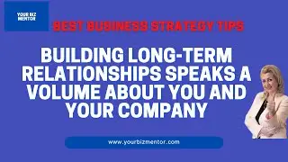 Best business strategy tips - Building long-term relationships in 2021