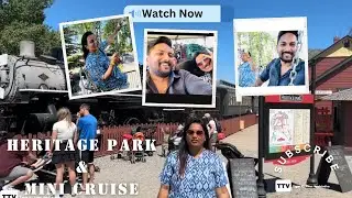 HERITAGE PARK | MINI CRUISE | #calgary #alberta #canada @TIGERKITIMEVACHINDHE