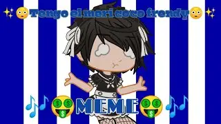 ✨😳 Tengo el meri coco frendy😳✨ (🎶🤑MEME🤑🎶)