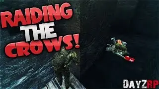 Raiding The Crows Base! - DayZRP [0.61]