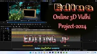 edius onlie 3d vidhi fx 2024 ! edius online 3d project 2024 ! edius 11 pro ! edius X10 ! editing jp!
