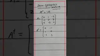 Skew symmetric matrix #maths #linearalgebra #calculus #algebra