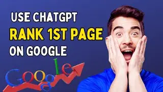 Best Way To Use ChatGPT To Rank On Google First Page | 100% Working Trick
