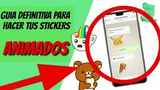 como hacer stickers animados en whatsapp 2020 guia definitiva