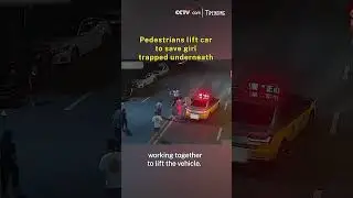 Pedestrians lift car to save girl trapped underneath