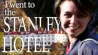 I went to the Stanley Hotel...