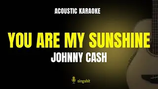 You Are My Sunshine - Johnny Cash (Karaoke Acoustic Guitar)