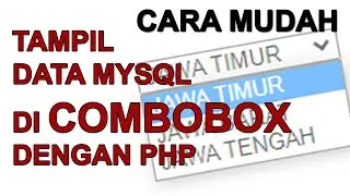 Tampil MYSQL di COMBOBOX dengan PHP