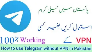 How to use Telegram without VPN in Pakistan || Pakistan Mein telegram use krne ka triqa
