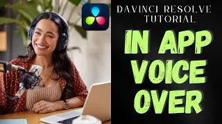 🎤 DaVinci Resolve Voice Over 🎙️ How to Record microphone in DaVinci Resolve in app 18.6 Beginners